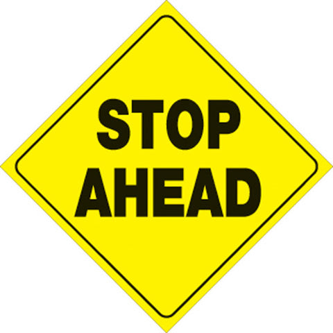 VOSS SIGNS 414 SA YR YELLOW PLASTIC REFLECTIVE SIGN 12" STOP AHEAD