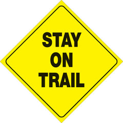 VOSS SIGNS YELLOW PLASTIC REFLECTIVE SIGN 12" - STAY ON TRAIL 417 SOT YR