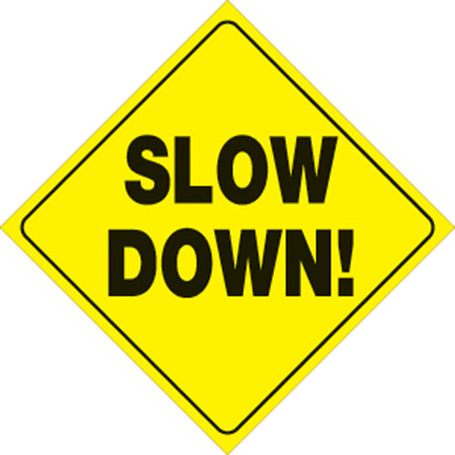 VOSS SIGNS YELLOW PLASTIC REFLECTIVE SIGN 12" - SLOW DOWN 445 SD YR