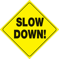 VOSS SIGNS YELLOW PLASTIC REFLECTIVE SIGN 12" - SLOW DOWN 445 SD YR