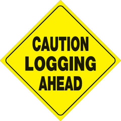 VOSS SIGNS 478 CLA YR YELLOW PLASTIC REFLECTIVE SIGN 12" CAUTION LOGGING